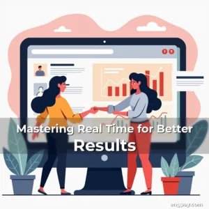 Read more about the article Mastering Real Time for Better Results