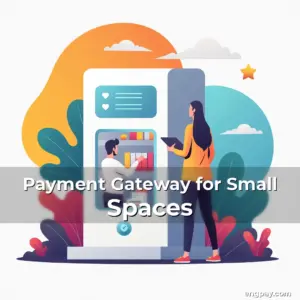 Artistic representation for Payment Gateway for Small Spaces