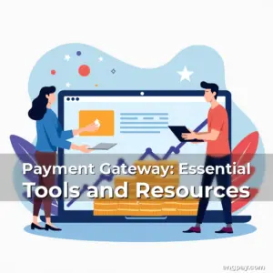 Artistic representation for Payment Gateway: Essential Tools and Resources